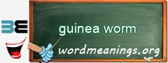 WordMeaning blackboard for guinea worm